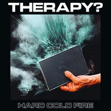 Therapy : Hard Cold Fire
